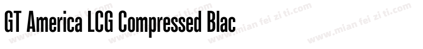 GT America LCG Compressed Black字体转换